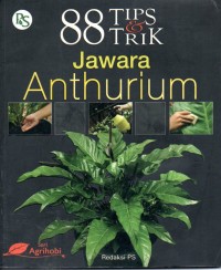 Image of 88 Tips & Trik Jawara Anthurium