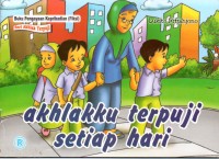 Image of Akhlakku Terpuji Setiap Hari