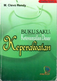 Image of Buku Saku : Keterampilan Dasar Keperawatan