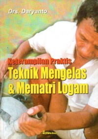 Image of Keterampilan Praktris Teknik Mengelas & Mematri Logam