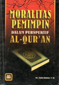 Image of MORALITAS PEMIMPIN DALAM PERSPEKTIF AL-QUR'AN