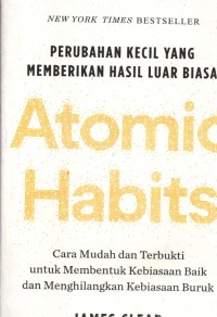 Image of Perubahan kecil yang memberikan hasil luar biasa (Atomic Habits)