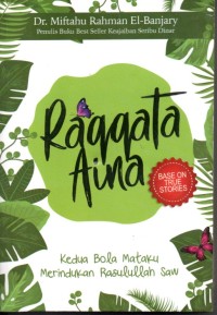 Image of Raqqata Aina : Kedua bola mataku merindukan rasulullah SAW