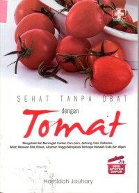 Image of Sehat Tanpa Obat Dengan Tomat