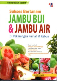 Image of Sukses Bertanam Jambu Biji & Jambu Air Di Pekarangan Rumah & Kebun