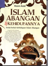 Image of Islam Abangan & Kehidupannya : Seluk Beluk Kehidupan Islam Abangan