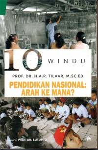 Image of 10 WINDU ( Pendidikan Nasional : Arah Ke Mana ? )