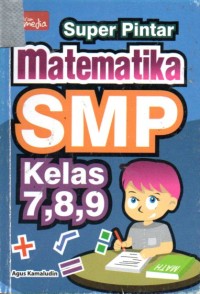 Image of Super Pintar Matematika SMP Kelas 7, 8, 9