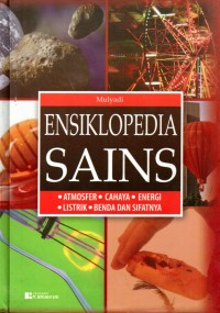 Image of SAINS : Atmosfer, Cahaya, Energi, Listrik, Benda dan Sifatnya ( ENSIKLOPEDIA )