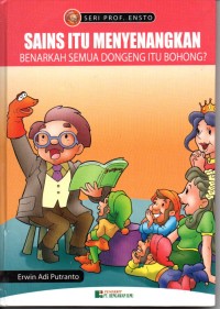 Image of Sains Itu Menyenangkan Benarkah Semua Dongeng Itu Berbohong