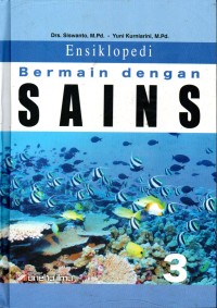 Image of Ensiklopedia : Bermain dengan SAINS 3