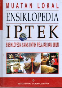 Image of Muatan Lokal Ensiklopedia IPTEK Bab 6 ( Muatan Lokal & Kronologi IPTEK )