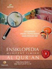Image of Ensiklopedia Mukjizat Olmiah Al-Qur'an 8 : Fakta Sains Modern atas Ayat-Ayat AL-Qur'an ( Keajaiban Indra Penciuman dan Pengecap )