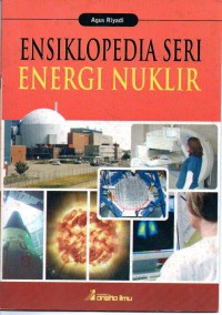 Image of Ensiklopedia Seri Energi Nuklir